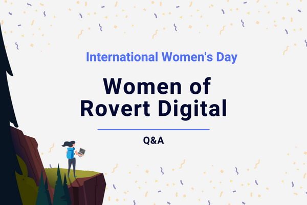 IWD2023 – Q&A with the Women of Rovert Digital